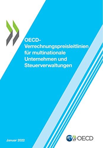 OECD-Verrechnungspreisleitlinien für multinationale Unternehmen und Steuerverwaltungen 2022 von OECD